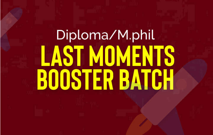 Diploma M.Phil Last Moment Booster Batch